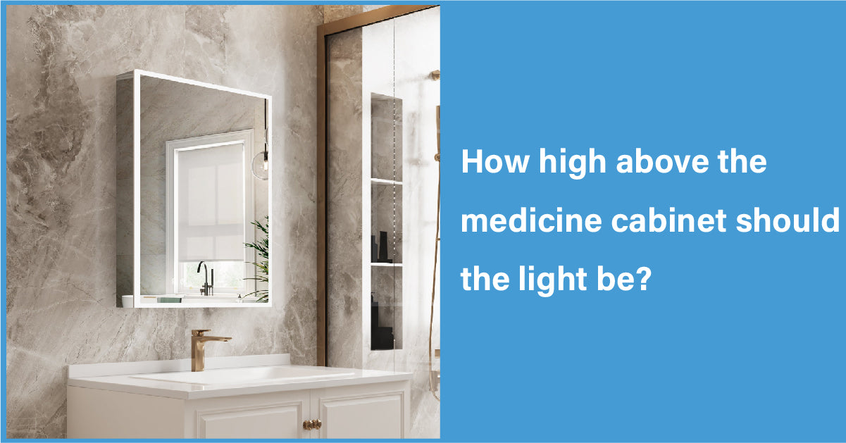 How High Above The Medicine Cabinet Should The Light Be?