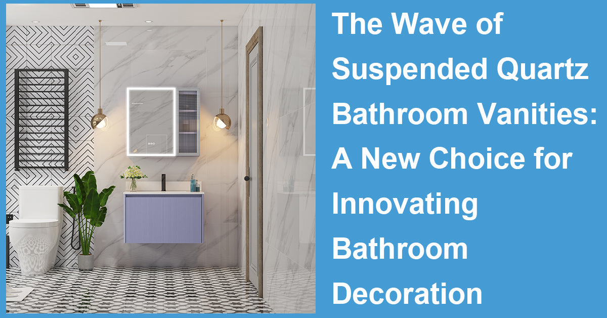 The Wave of Suspended Quartz Bathroom Vanities