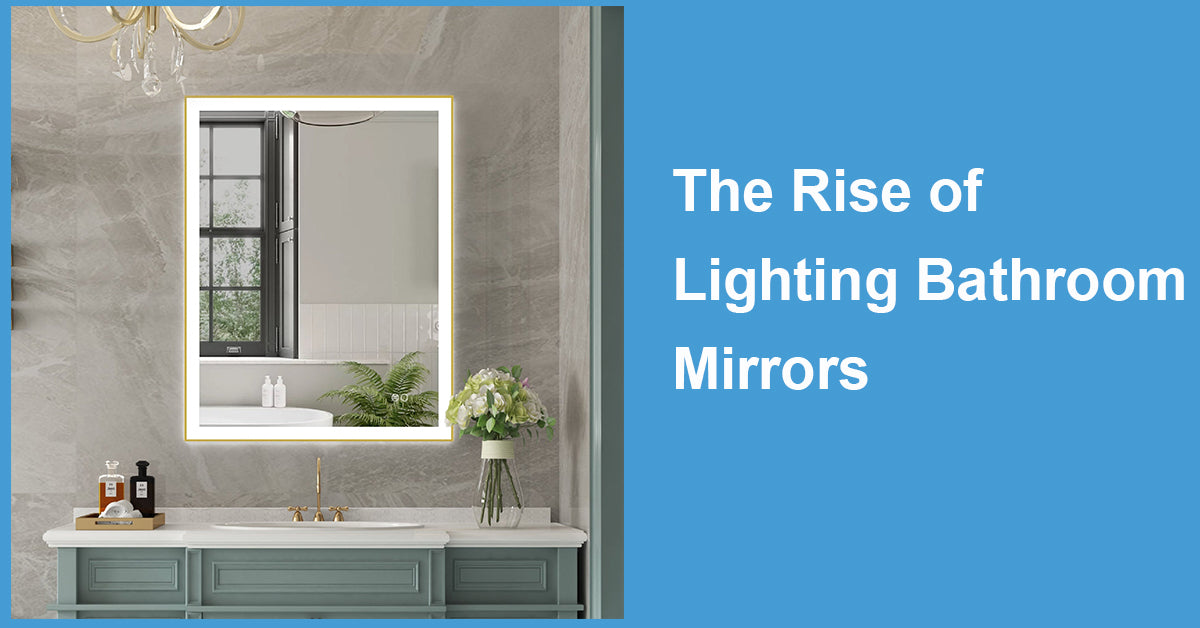 The Rise of Lighting Bathroom Mirrors