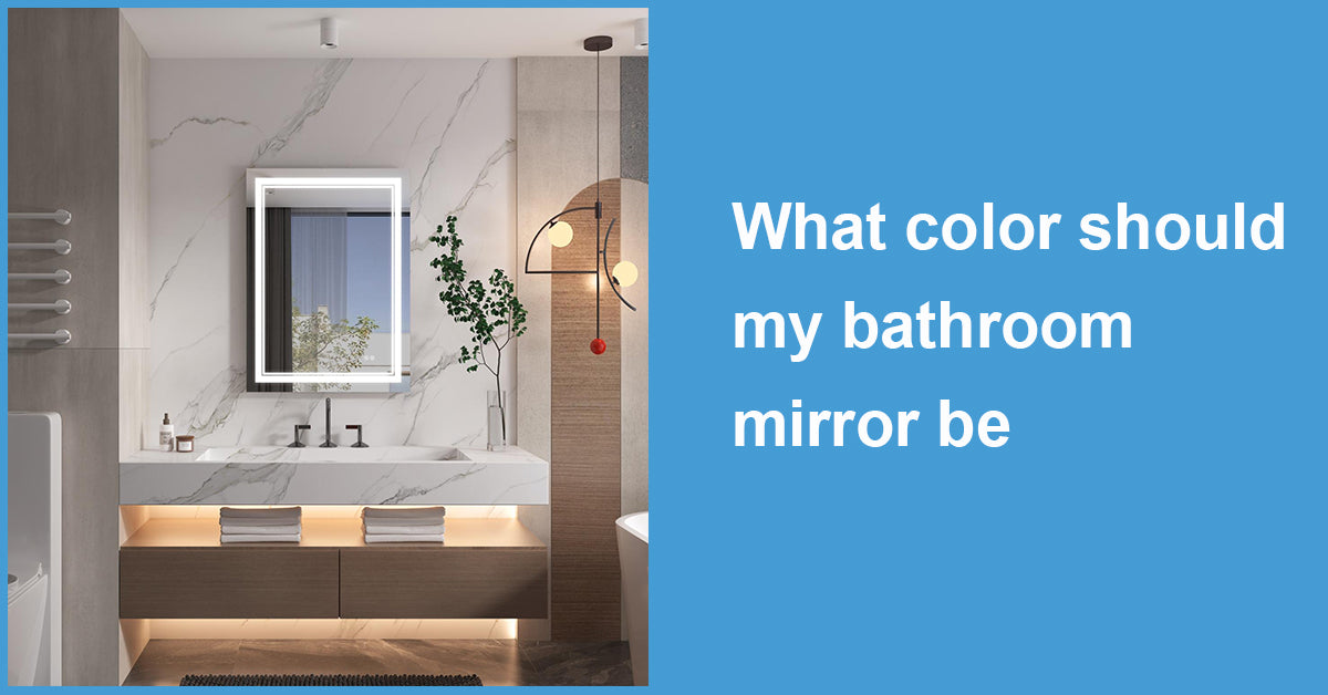 What color should my bathroom mirror be?