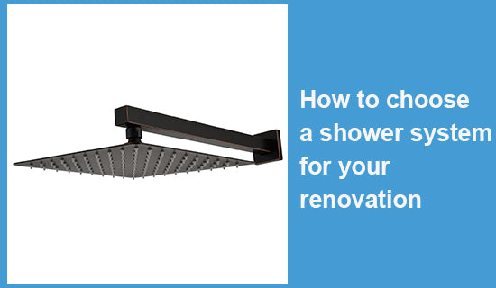 How to choose a shower system for your renovation