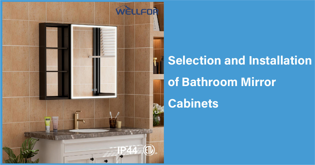 Selection and Installation of Bathroom Mirror Cabinets