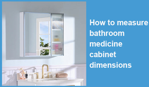 How to measure bathroom medicine cabinet dimensions
