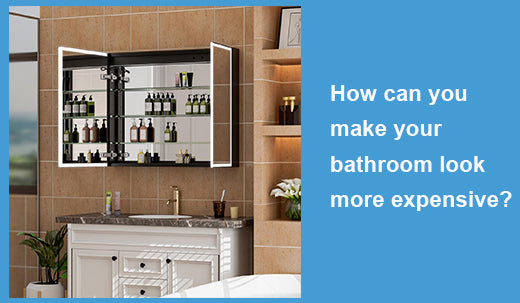 How can you make your bathroom look more expensive?