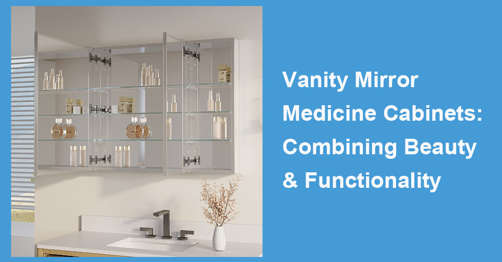 Vanity Mirror Medicine Cabinets: Combining Beauty Functionality