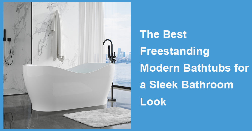 The Best Freestanding Modern Bathtubs for a Sleek Bathroom Look