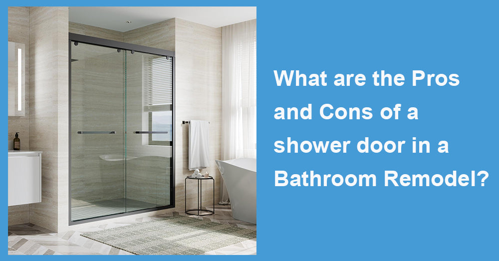 What are the Pros and Cons of a shower door in a Bathroom Remodel?