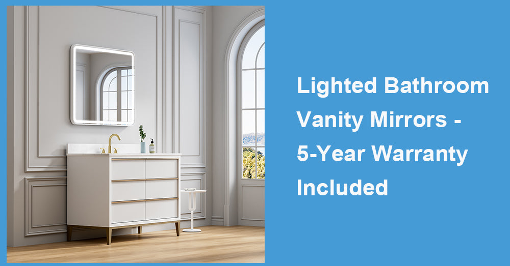 Lighted Bathroom Vanity Mirrors - 5-Year Warranty Included