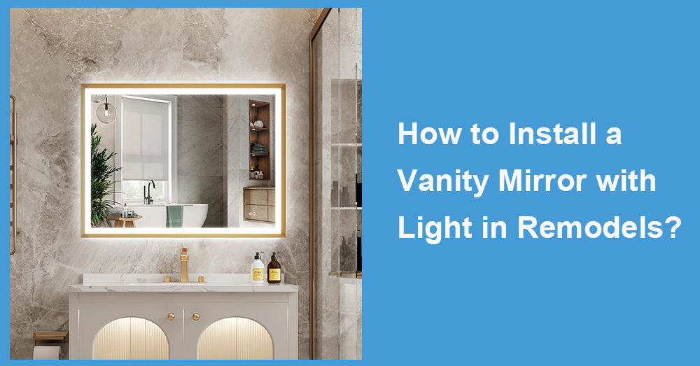 How to Install a Vanity Mirror with Light in Remodels?