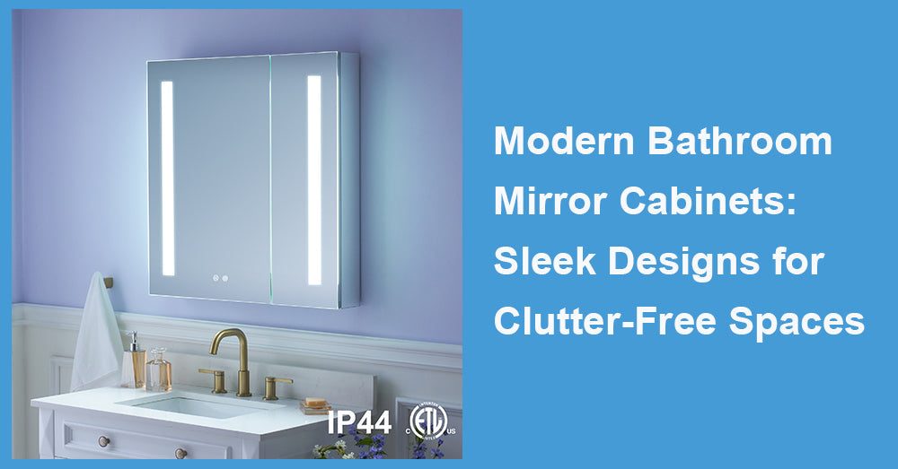 Modern Bathroom Mirror Cabinets: Sleek Designs for Clutter-Free Spaces
