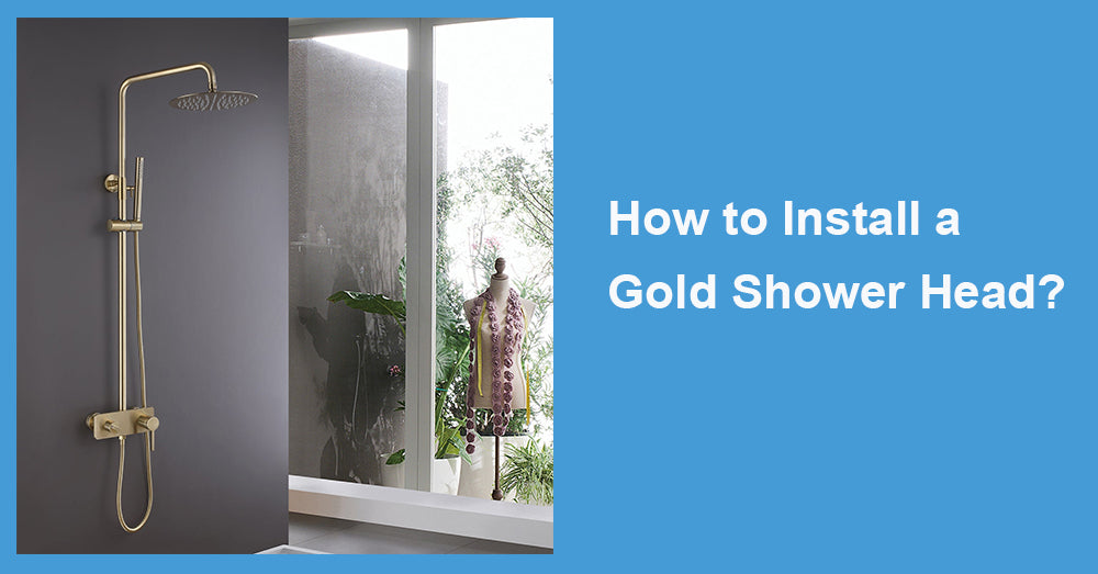 How to Install a Gold Shower Head?
