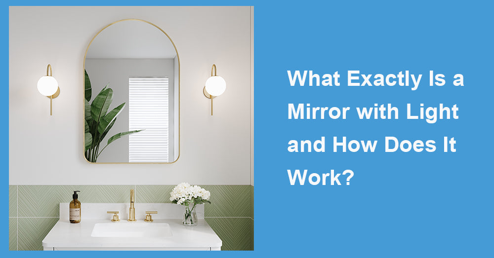 What Exactly Is a Mirror with Light and How Does It Work?