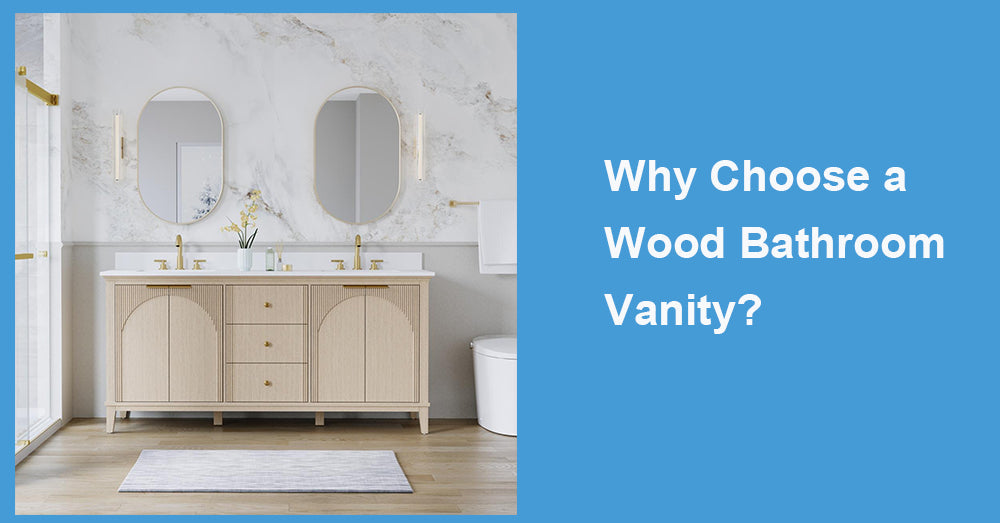 Why Choose a Wood Bathroom Vanity?