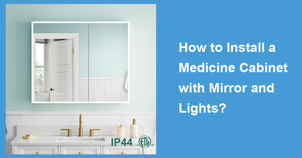 How to Install a Medicine Cabinet with Mirror and Lights?