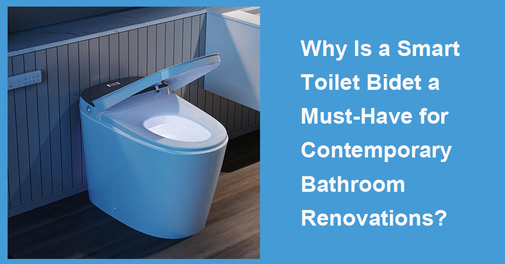 Why Is a Smart Toilet Bidet a Must-Have for Contemporary Bathroom Renovations?