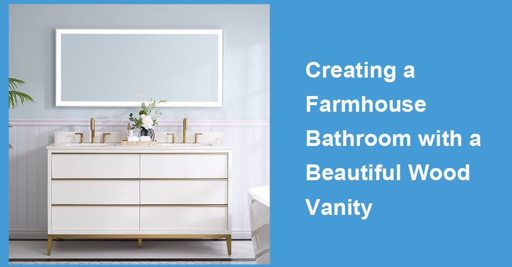 Creating a Farmhouse Bathroom with a Beautiful Wood Vanity