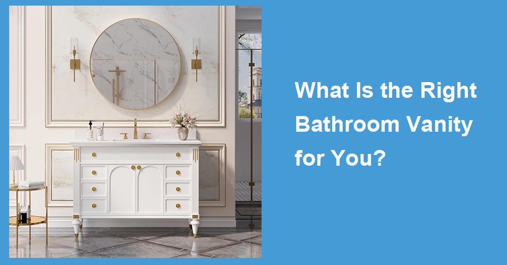 What Is the Right Bathroom Vanity for You?