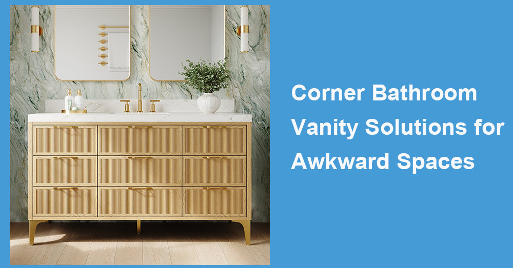 Corner Bathroom Vanity Solutions for Awkward Spaces