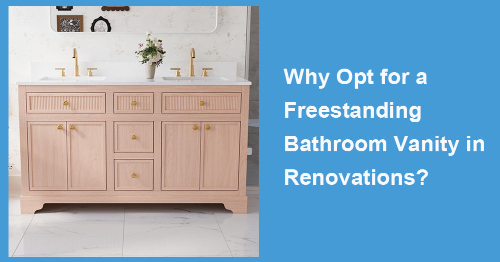 Why Opt for a Freestanding Bathroom Vanity in Renovations?