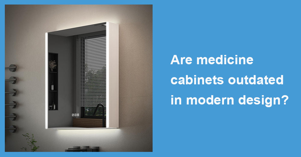 Are medicine cabinets outdated in modern design?