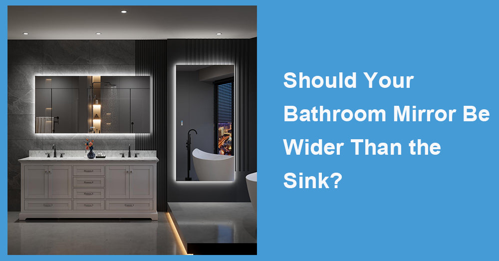Should Your Bathroom Mirror Be Wider Than the Sink?