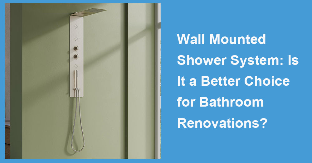 Wall Mounted Shower System: Is It a Better Choice for Bathroom Renovations?