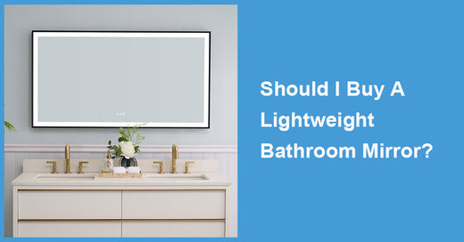 Should I Buy A Lightweight Bathroom Mirror?