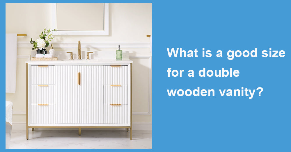 What is a good size for a double wooden vanity?