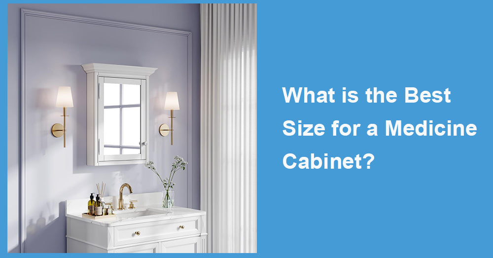 What is the Best Size for a Medicine Cabinet?