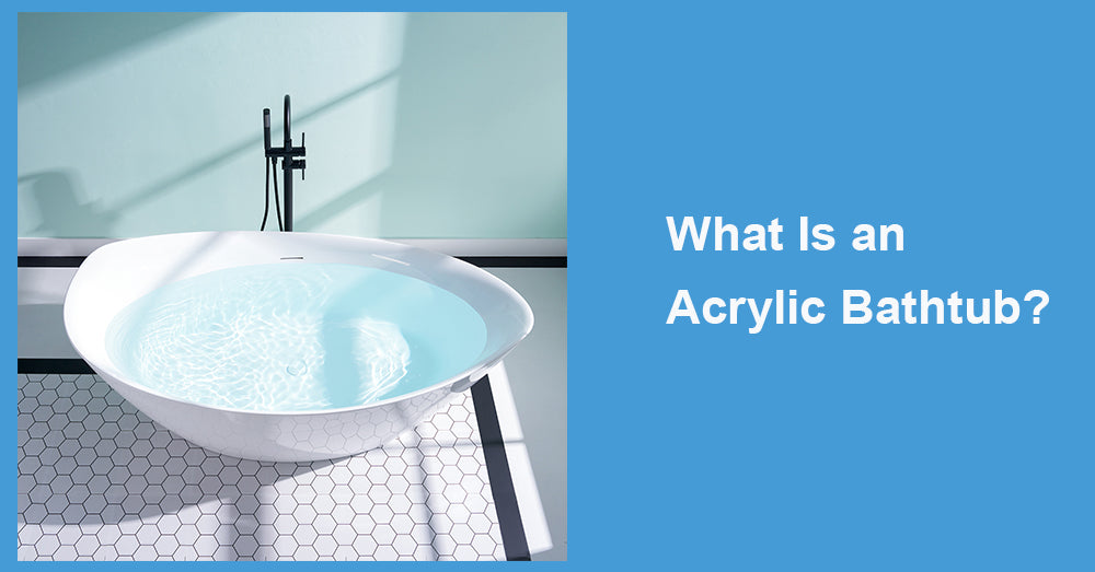 What Is an Acrylic Bathtub?