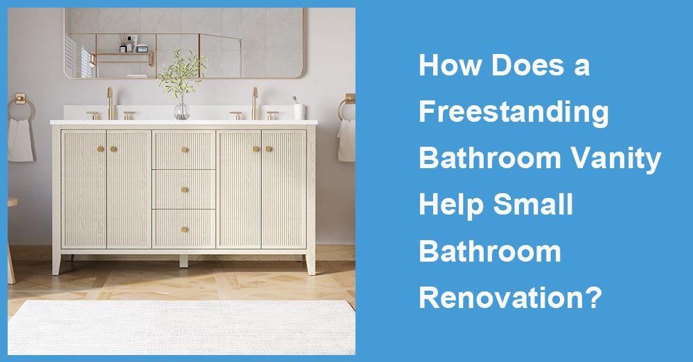 How Does a Freestanding Bathroom Vanity Help Small Bathroom Renovation?