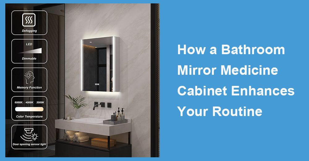 How a Bathroom Mirror Medicine Cabinet Enhances Your Routine
