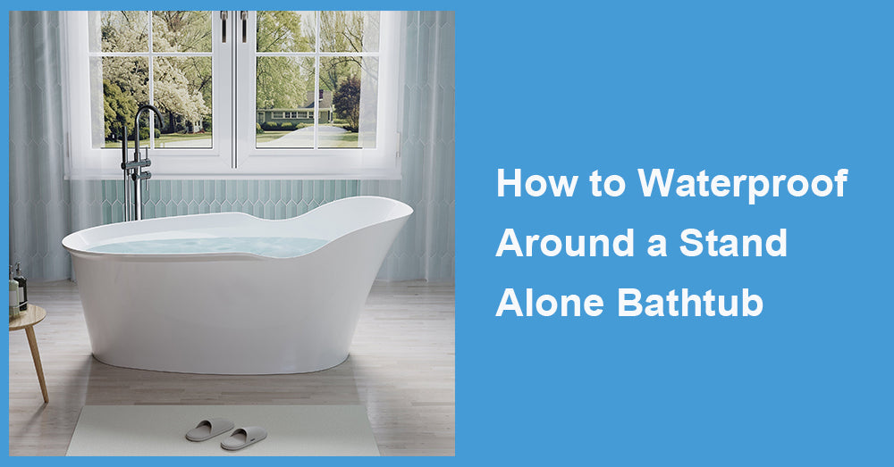 How to Waterproof Around a Stand Alone Bathtub