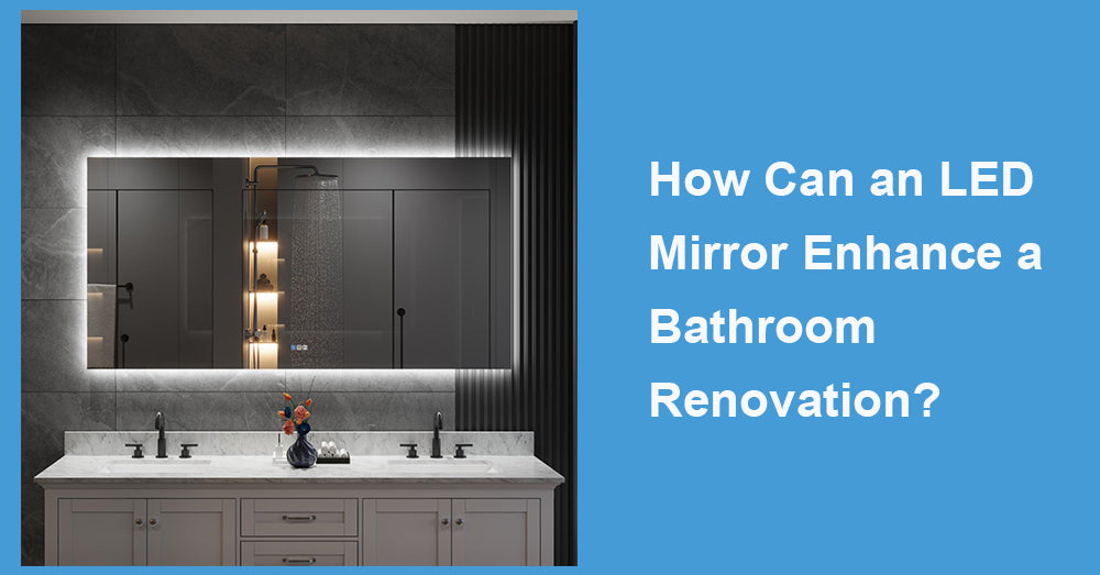 How Can an LED Mirror Enhance a Bathroom Renovation?