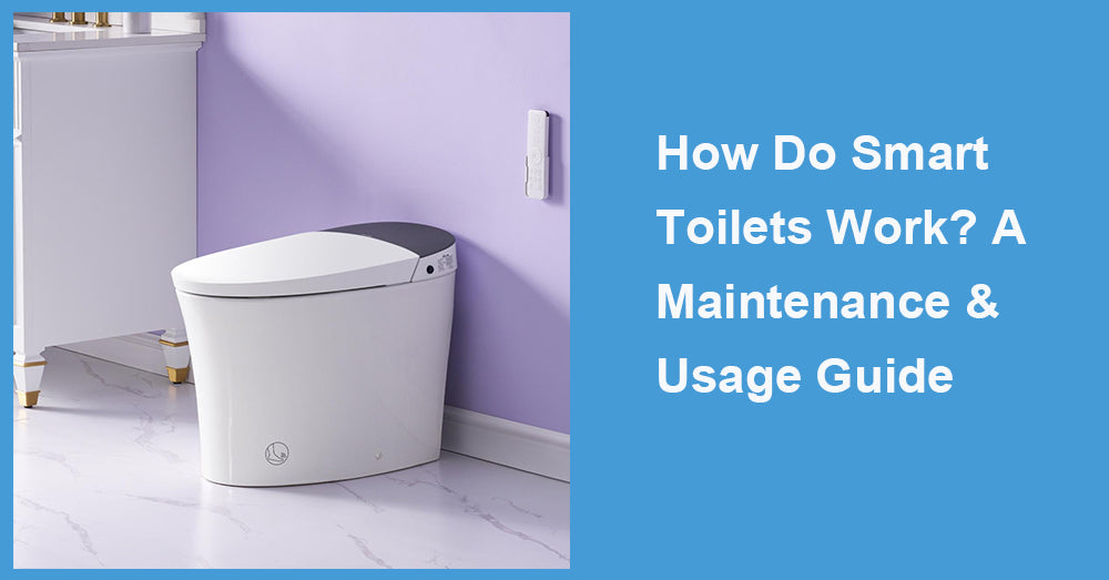 How Do Smart Toilets Work? A Maintenance & Usage Guide