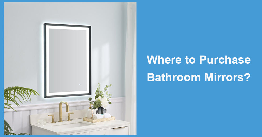 Where to Purchase Bathroom Mirrors?