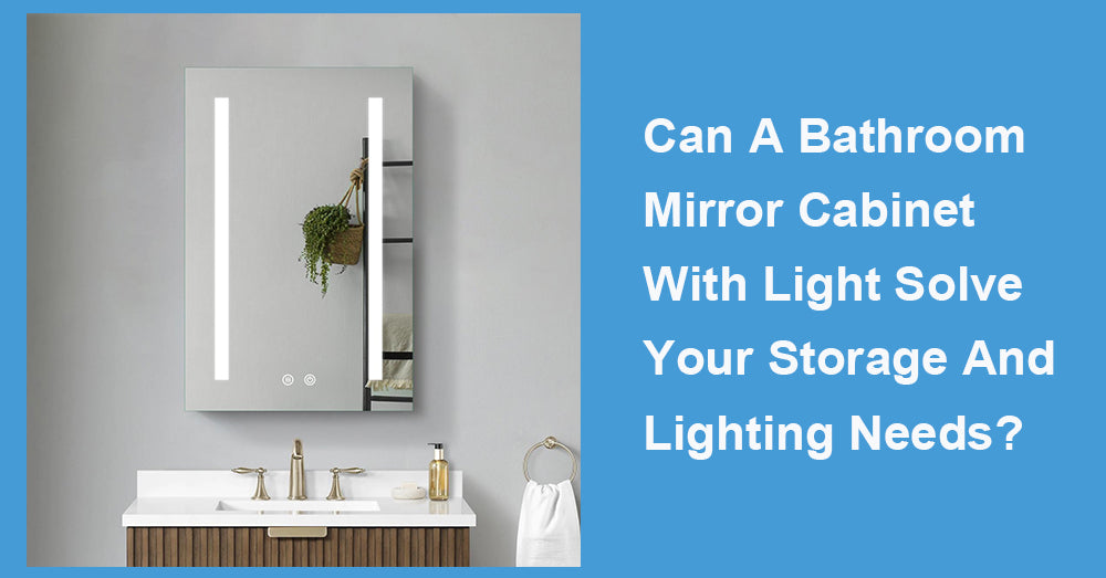 Can A Bathroom Mirror Cabinet With Light Solve Your Storage And Lighting Needs?