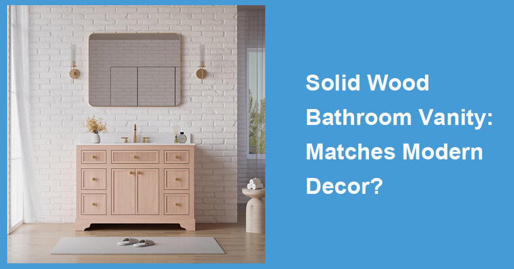 Solid Wood Bathroom Vanity: Matches Modern Decor?