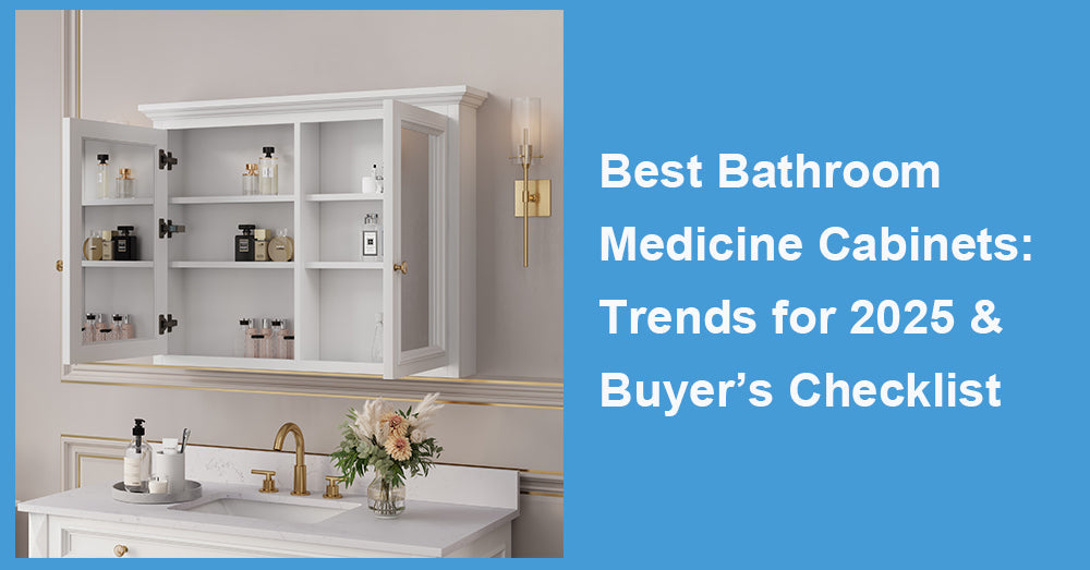 Best Bathroom Medicine Cabinets: Trends for 2025 Buyer’s Checklist