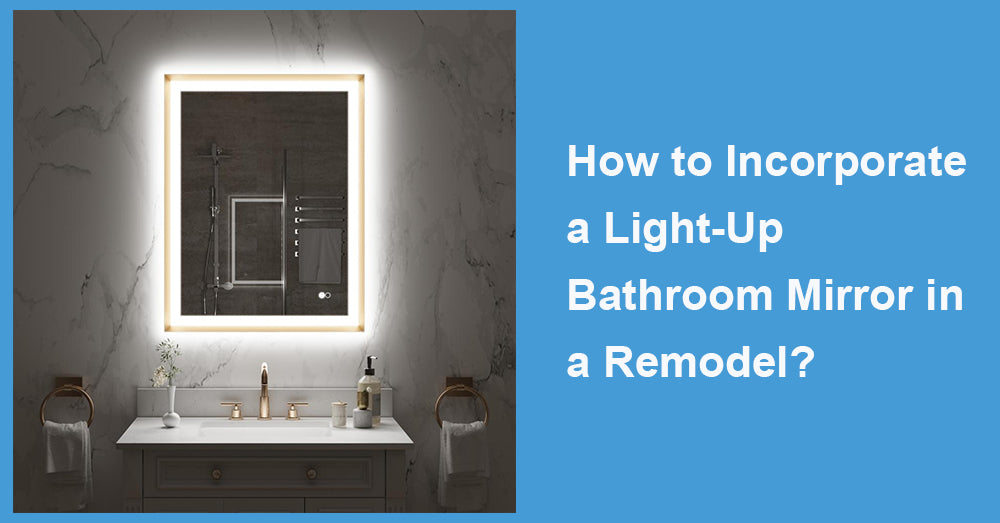 How to Incorporate a Light-Up Bathroom Mirror in a Remodel?