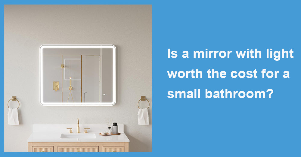 Is a mirror with light worth the cost for a small bathroom?