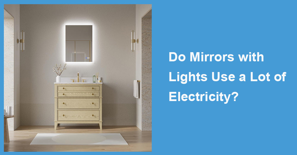 Do Mirrors with Lights Use a Lot of Electricity?