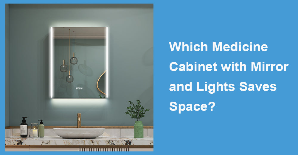 Which Medicine Cabinet with Mirror and Lights Saves Space?