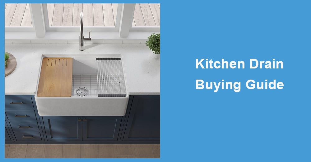 Kitchen Drain Buying Guide