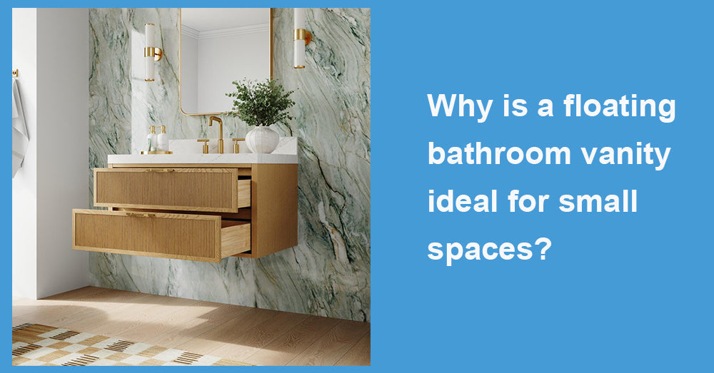 Why is a floating bathroom vanity ideal for small spaces?
