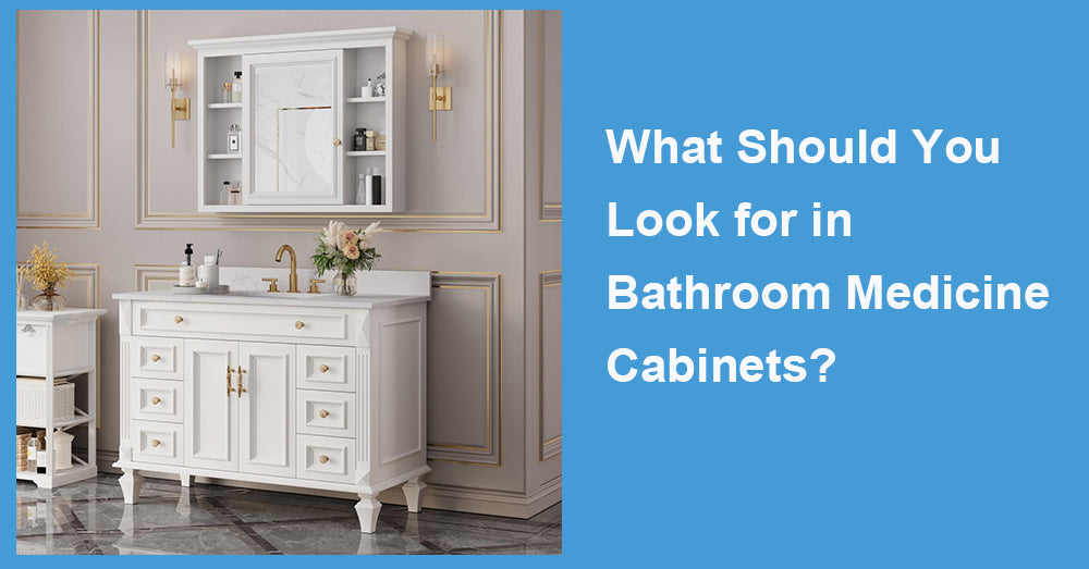 What Should You Look for in Bathroom Medicine Cabinets?