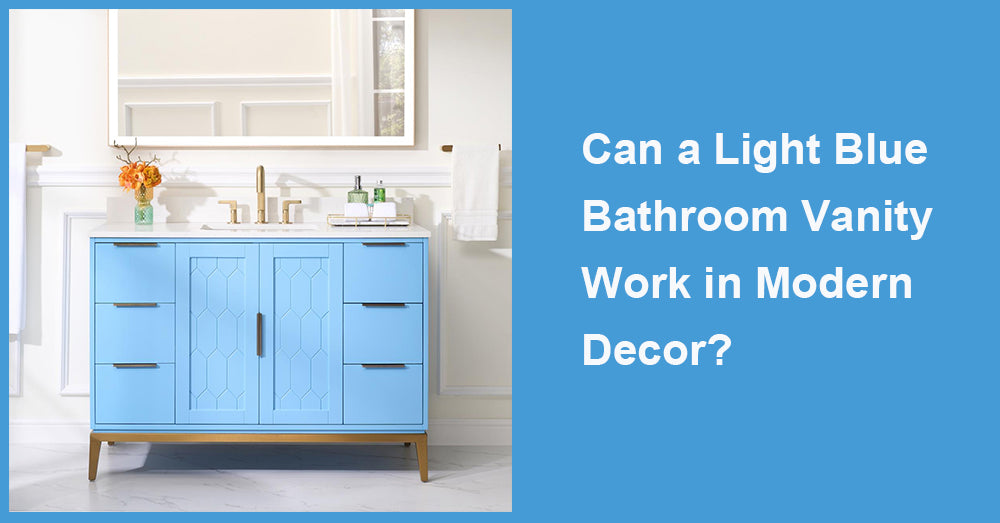 Can a Light Blue Bathroom Vanity Work in Modern Decor?