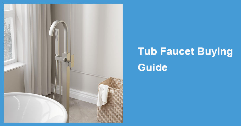 Tub Faucet Buying Guide