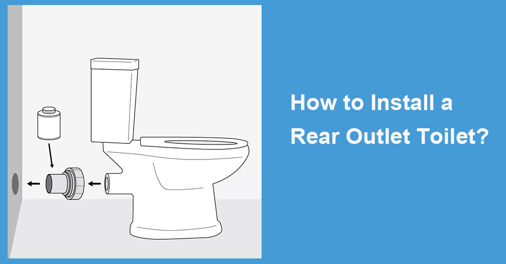 How to Install a Rear Outlet Toilet?