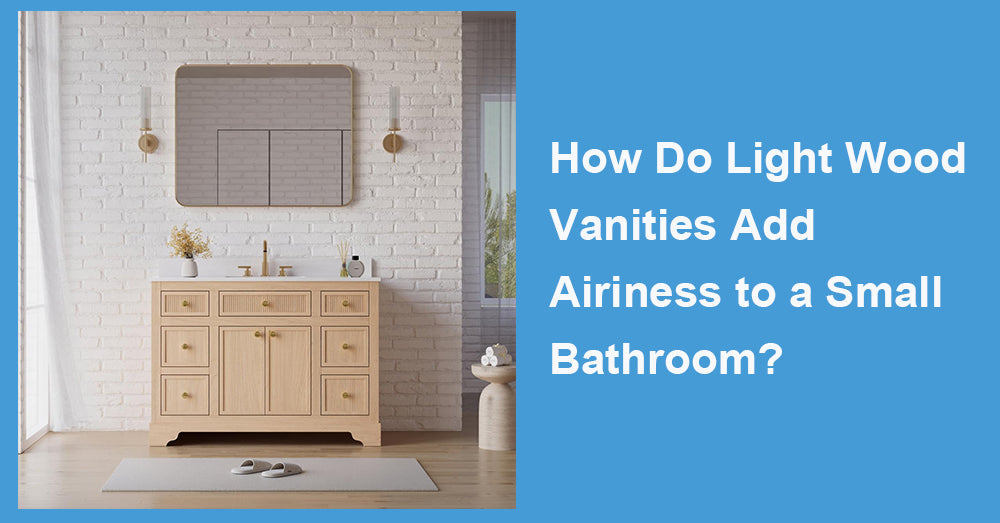 How Do Light Wood Vanities Add Airiness to a Small Bathroom?